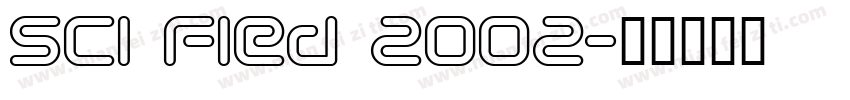 Sci Fied 2002字体转换
